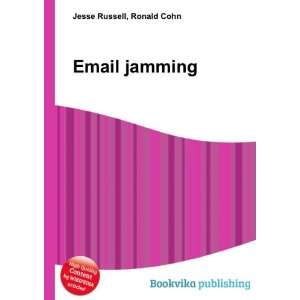  Email jamming Ronald Cohn Jesse Russell Books