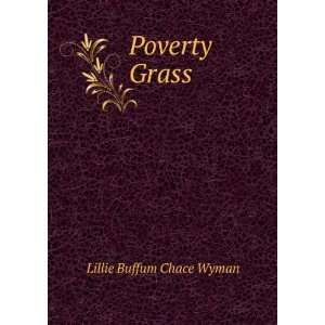  Poverty Grass Lillie Buffum Chace Wyman Books