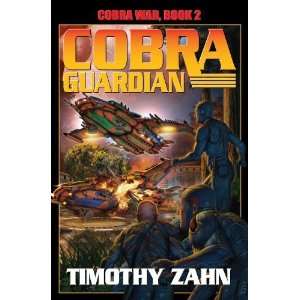   Cobra Guardian Cobra War Book Two [Hardcover] Timothy Zahn Books