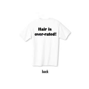 shirt hair is over rated White w/Black Lettering X Large