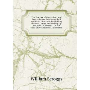   . On All Sorts of Presentments, Indictmen William Scroggs Books