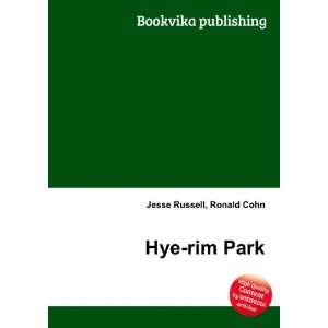  Hye rim Park: Ronald Cohn Jesse Russell: Books