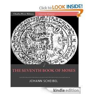 The Seventh Book of Moses Johann Scheibel, Charles River Editors 
