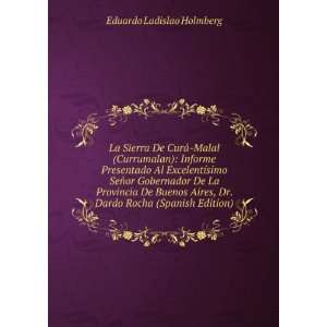   , Dr. Dardo Rocha (Spanish Edition) Eduardo Ladislao Holmberg Books