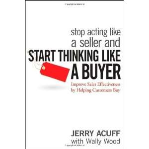   Effectiveness by Helping Customers Buy [Hardcover] Jerry Acuff Books