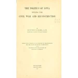  The Politics Of Iowa During The Civil War And 