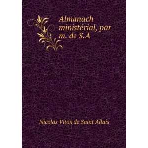   ministÃ©rial, par m. de S.A. Nicolas Viton de Saint Allais Books