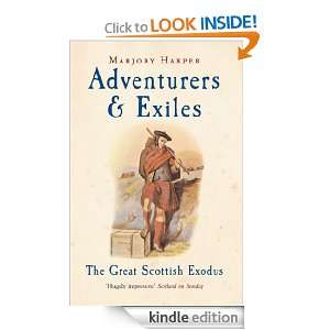Adventurers And Exiles Dr Marjory Harper  Kindle Store