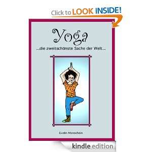 Yoga die zweitschönste Sache der Welt (German Edition) Evelin 