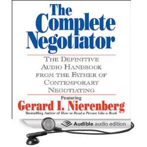 The Complete Negotiator The Definitive Audio Handbook From the Father 