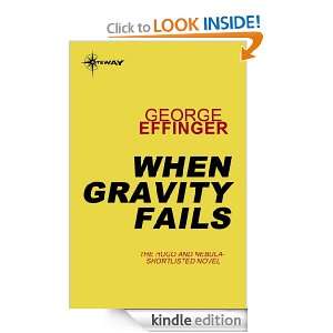 When Gravity Fails George Effinger  Kindle Store