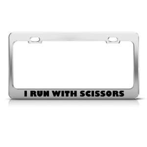  I Run With Scissors Hairdresser Career license plate frame 