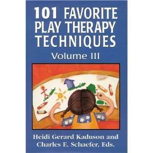   Play Therapy Techniques, Vol. 3 [Hardcover]: Heidi Kaduson: Books