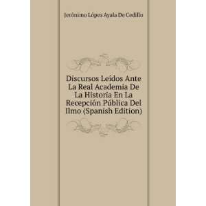   Ilmo (Spanish Edition): JerÃ³nimo LÃ³pez Ayala De Cedillo: Books