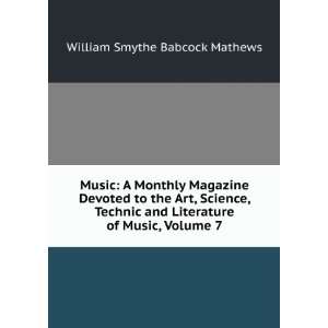   Literature of Music, Volume 7: William Smythe Babcock Mathews: Books