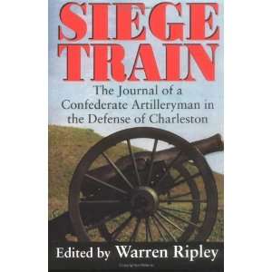  in the Defense of Charleston [Paperback] Warren Ripley Books