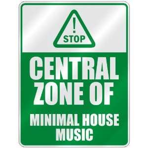  STOP  CENTRAL ZONE OF MINIMAL HOUSE  PARKING SIGN MUSIC 
