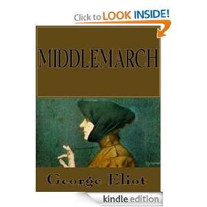 Middlemarch by George Eliot George Eliot  Kindle Store