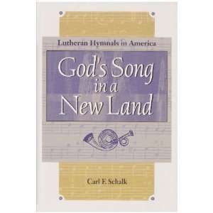  Gods Song in a New Land Lutheran Hymnals in America 