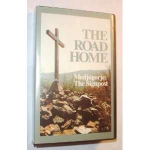  The Road Home: Medjugorje   The Signpost (VHS): Everything 