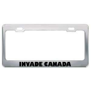  Invade Canada Metal License Plate Frame Tag Holder 