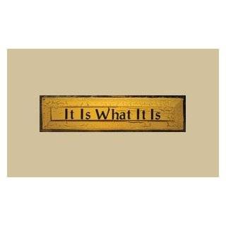  Rustic Chic Shabby IT IS WHAT IT IS Sign CHOOSE COLOR 
