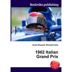  1962 Italian Grand Prix Ronald Cohn Jesse Russell Books
