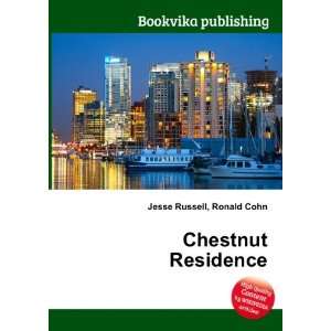  Chestnut Residence Ronald Cohn Jesse Russell Books