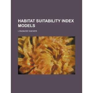  Habitat suitability index models. Longnose sucker 