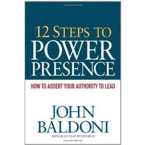   How to Assert Your Authority to Lead [Paperback] John Baldoni Books