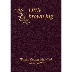 Little brown jug [Paperback]