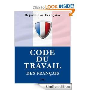 Code du travail des Français (French Edition) Législation et 