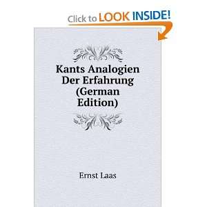  Kants Analogien Der Erfahrung (German Edition) Ernst Laas Books