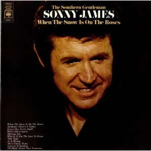  When The Snow Is On The Roses: Sonny James: Music