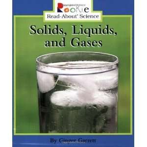  Solids, Liquids, and Gases (Rookie Read About Science 