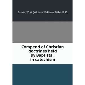  Compend of Christian doctrines held by Baptists  in 
