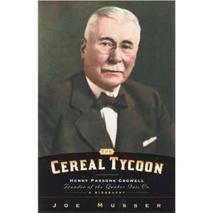   Crowell Founder of the Quaker Oats Co. [Paperback]: Joe Musser: Books