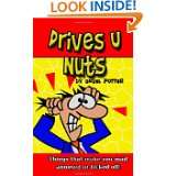 Drives U Nuts   Things that make you mad, annoyed or ticked off by 
