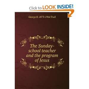  The Sunday school teacher and the program of Jesus: George 