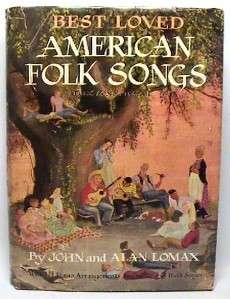 1947 BEST LOVED AMERICAN FOLK SONGS USA LOMAX HC/DJ  