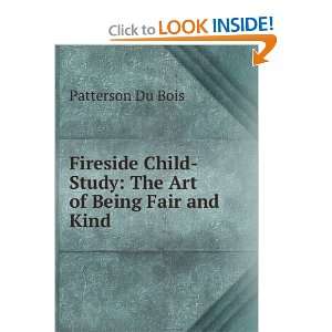   Child Study The Art of Being Fair and Kind Patterson Du Bois Books