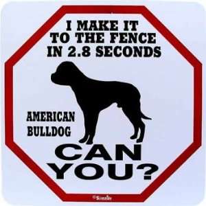  Can You Race an American Bulldog Sign Patio, Lawn 