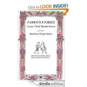 Famous Stories Every Child Should Know (Annotated) Hamilton Wright 