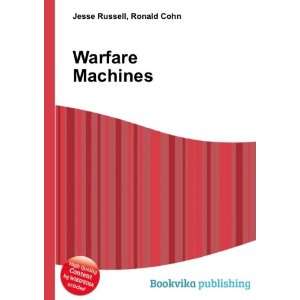  Warfare Machines Ronald Cohn Jesse Russell Books