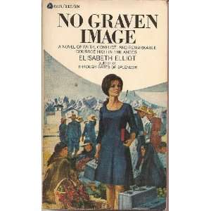  No Graven Image Elisabeth Elliot Books