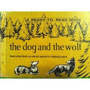  The Dog and the Wolf: A Ready to Read Book: Annie Decaprio 