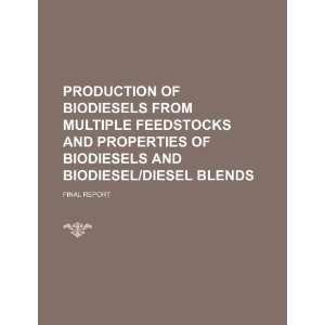   and properties of biodiesels and biodiesel/diesel blends final report