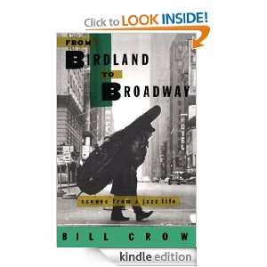 From Birdland to Broadway : Scenes from a Jazz Life: Bill Crow:  
