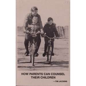  How Parents Can Counsel Their Children (9780913937327 