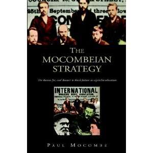 The Mocombeian Strategy The Reason For, And Answer to Black Failure 
